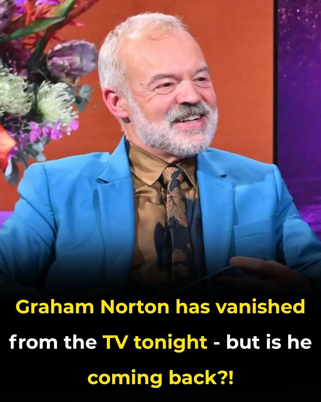 🗓️ When Graham Norton Returns