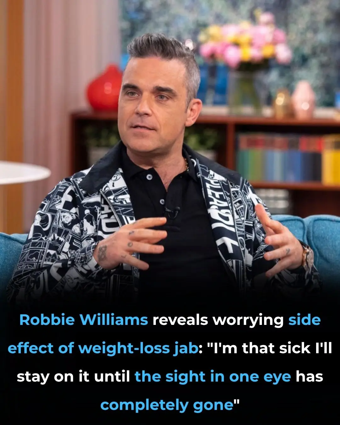 ⚠️ Robbie Williams Blames Weight-Loss Injection for Deteriorating Eyesight, Vows to Stay On It