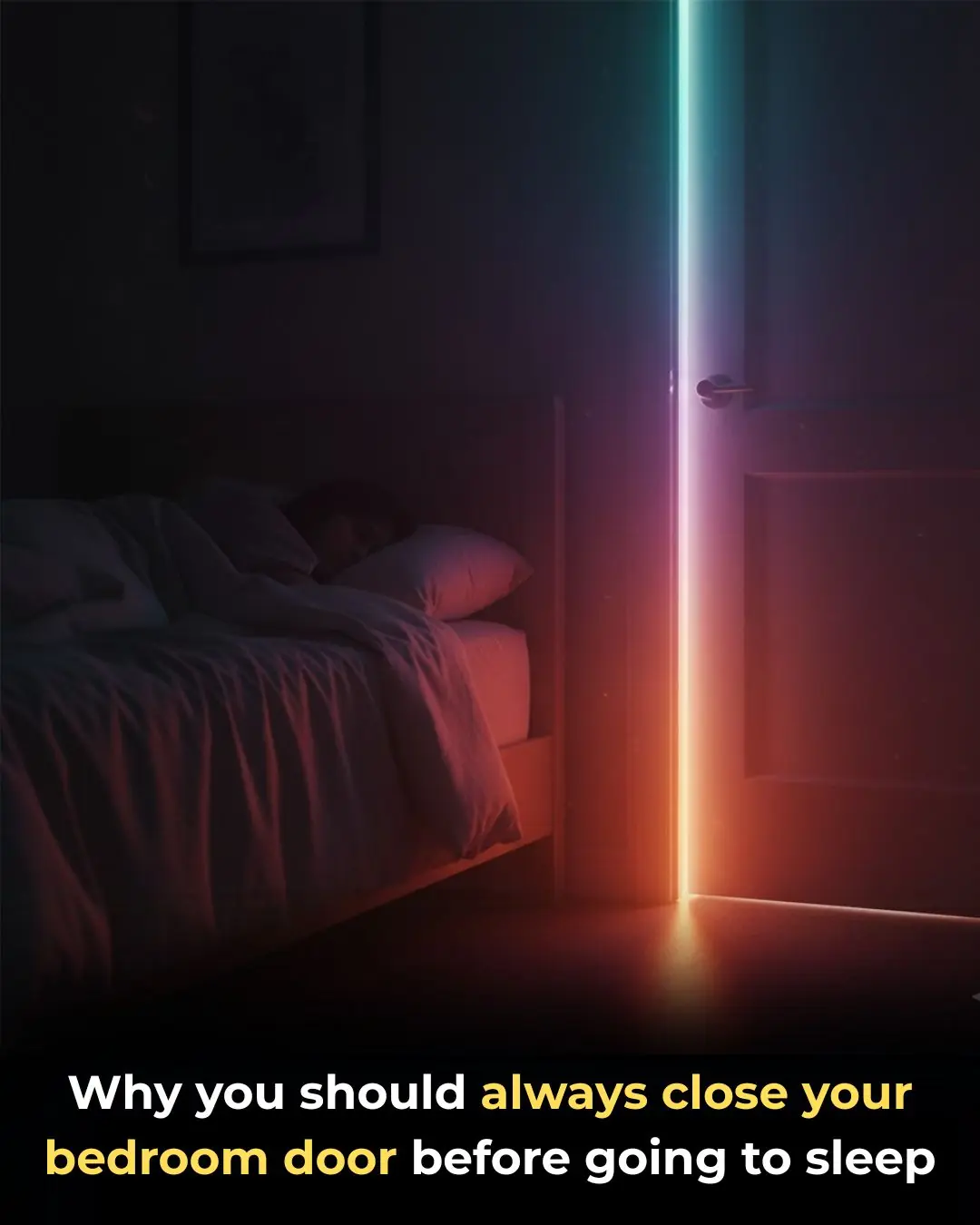 Always Close Your Bedroom Door Before Going to Sleep
