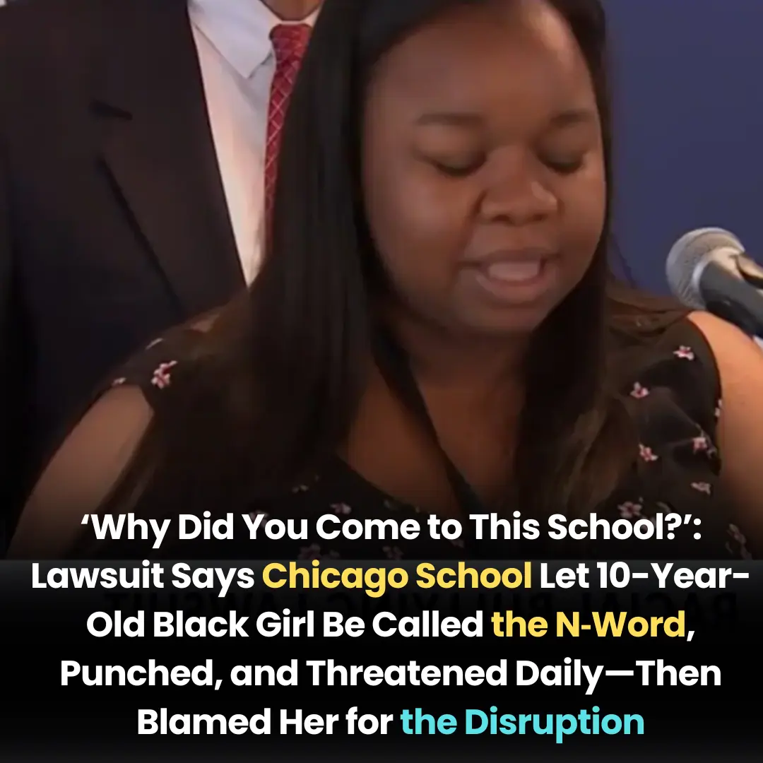 ‘Why Did You Come to This School?’: Lawsuit Says Chicago School Let 10-Year-Old Black Girl Be Called the N‑Word, Punched, and Threatened Daily—Then Blamed Her for the Disruption