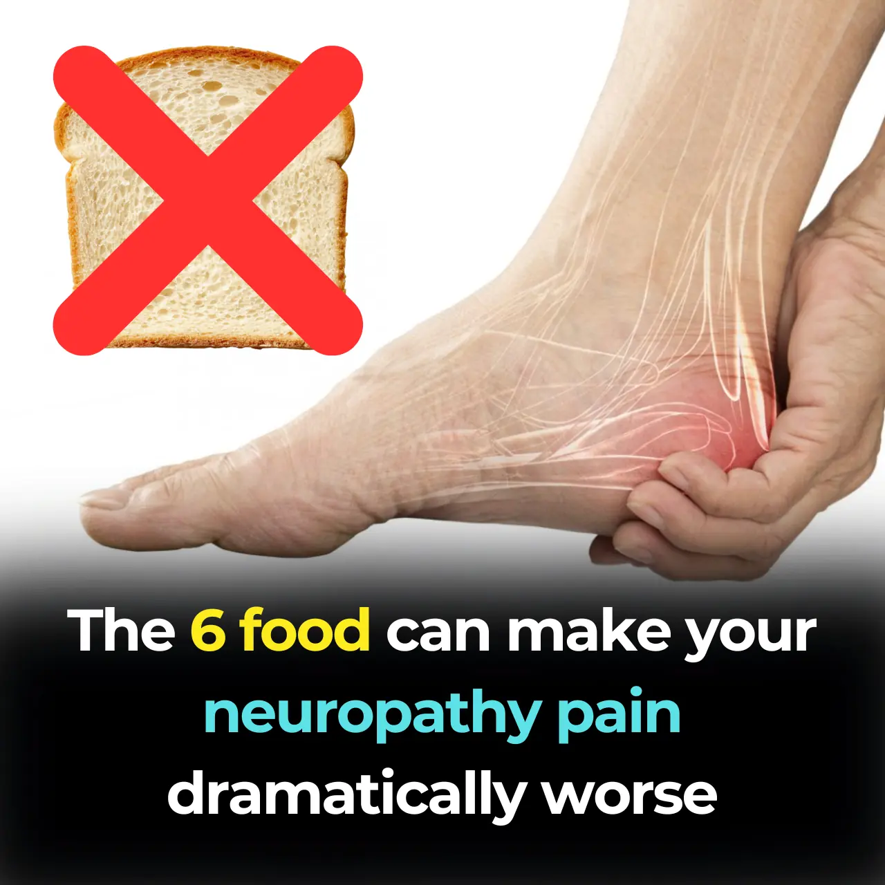 6 Trigger Foods That Cause Agonizing Pain If You Have Neuropathy