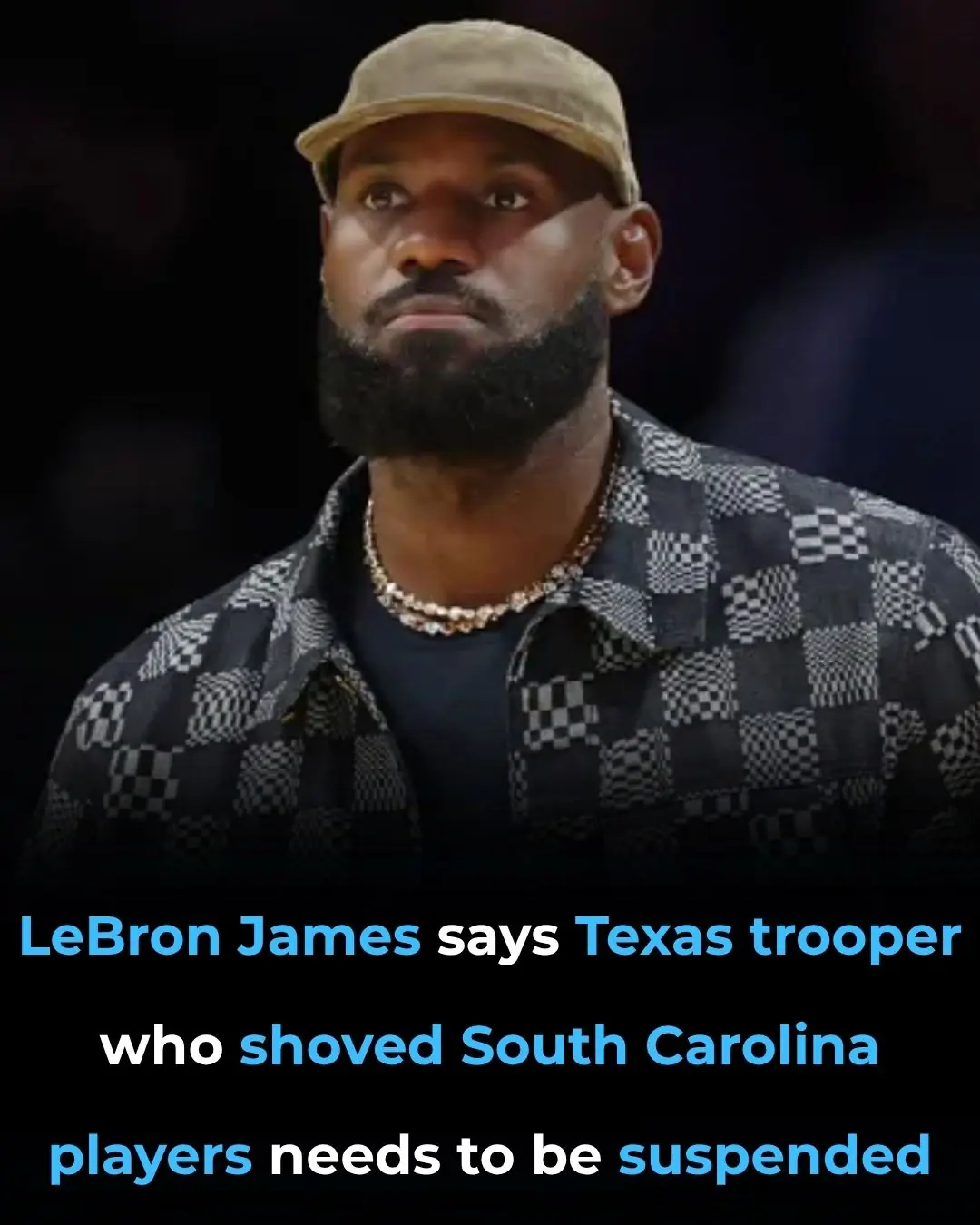 LeBron James says Texas trooper who shoved South Carolina players needs to be suspended
