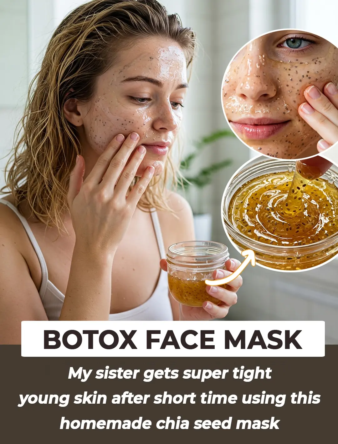 Botox Treatment at Home with Chia Seeds: A Nourishing Face Mask for Tight, Glowing Skin