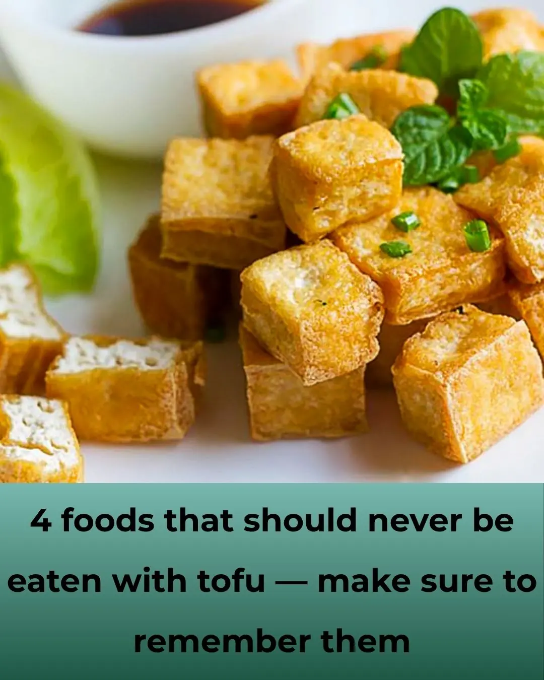 4 Foods You Shouldn’t Eat With Tofu