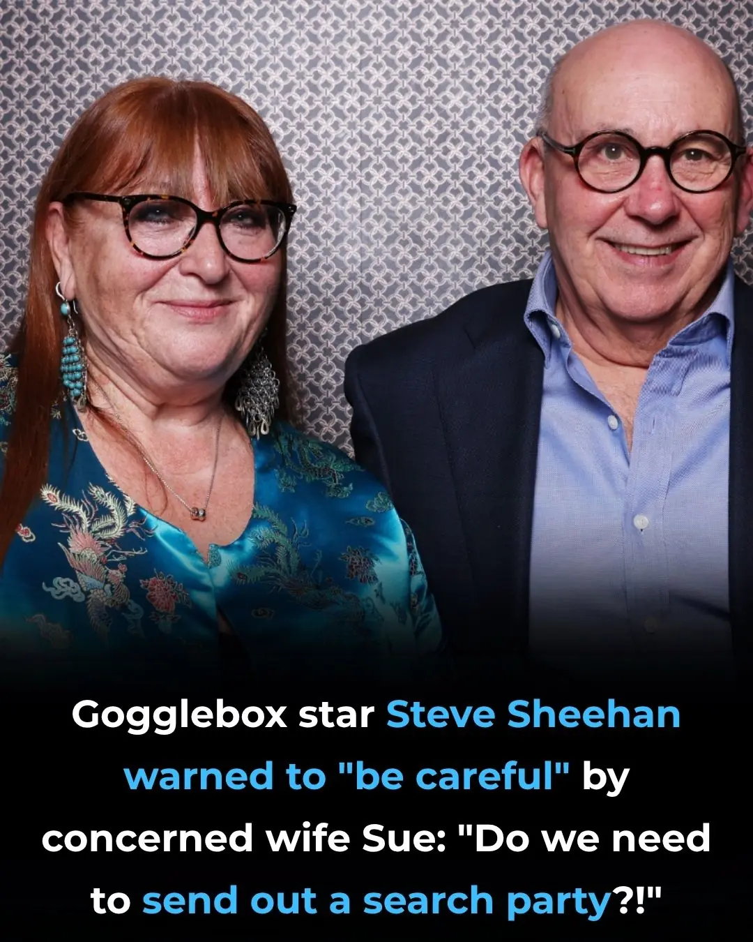 Gogglebox Star Steve Sheehan Playfully Warned by Wife Sue: “Be Careful on the Train!”