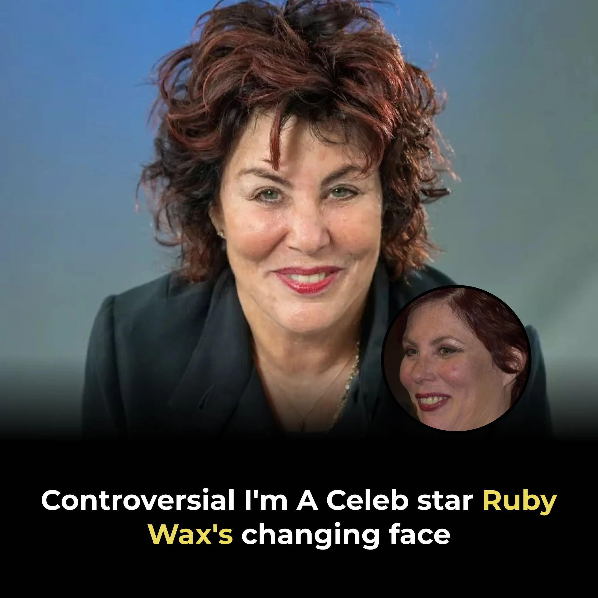 Controversial I'm A Celeb star Ruby Wax's changing face