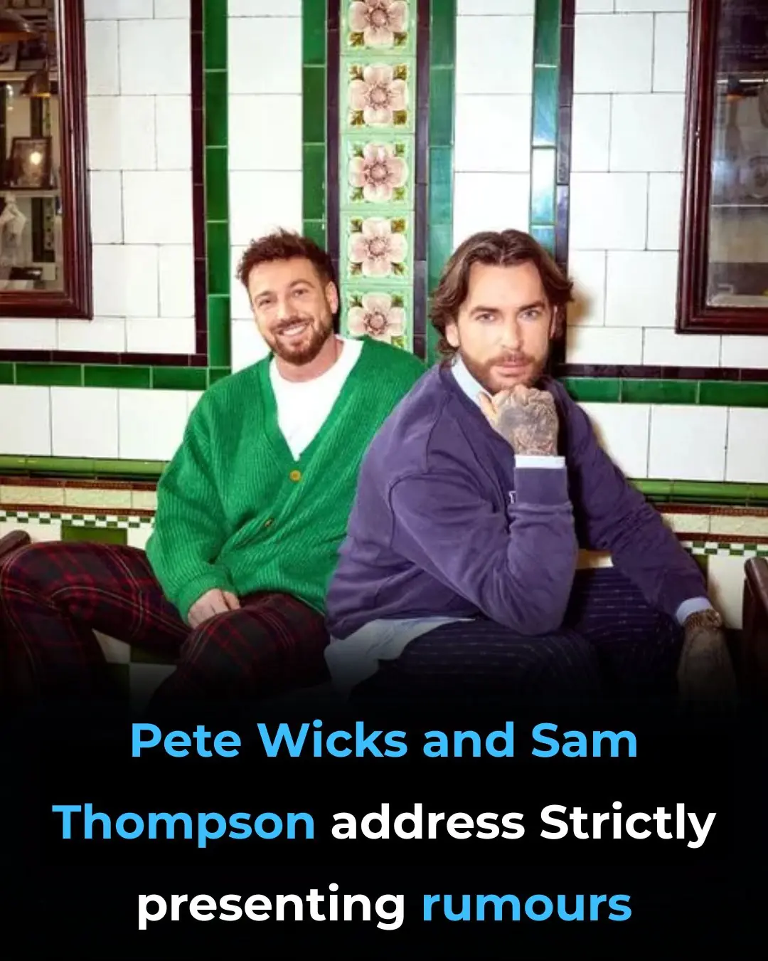 🎤 Sam Thompson and Pete Wicks Address Strictly Hosting Rumours