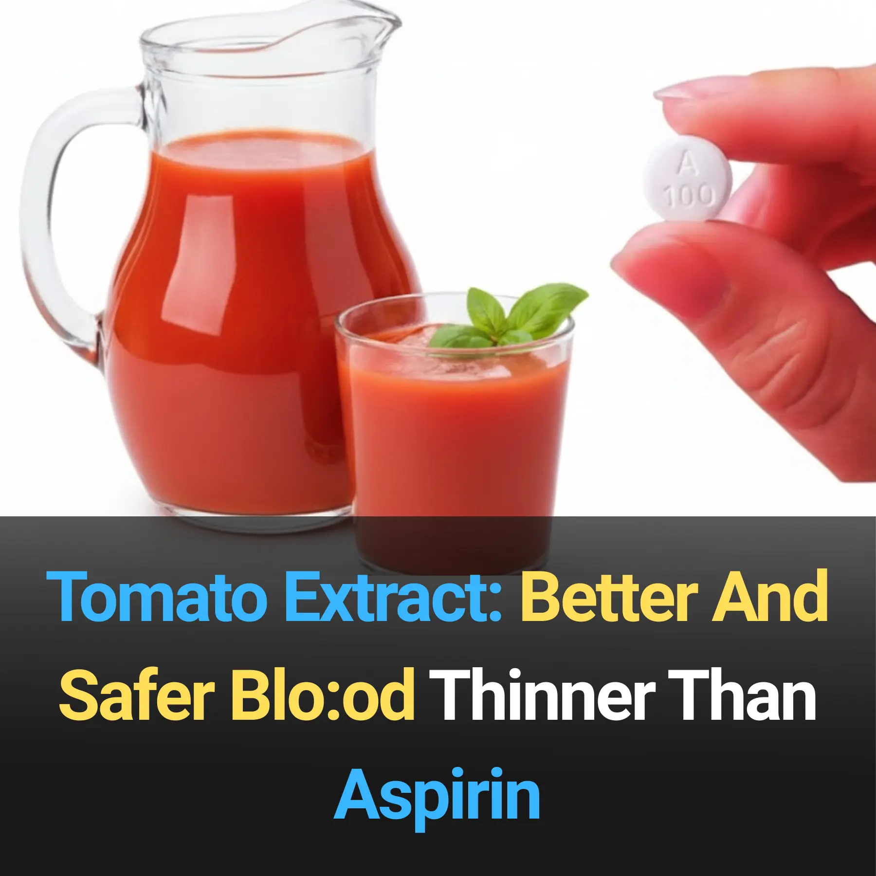 Tomato Extract: Better And Safer Blood Thinner Than Aspirin