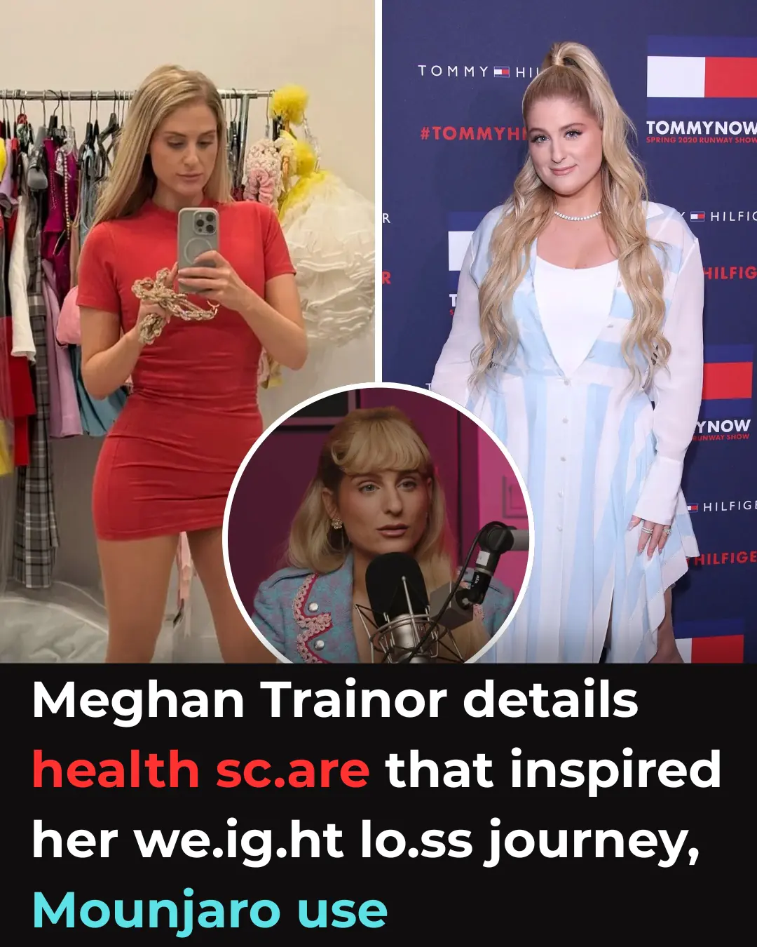 Meghan Trainor details health scare that inspired her weight loss journey, Mounjaro use