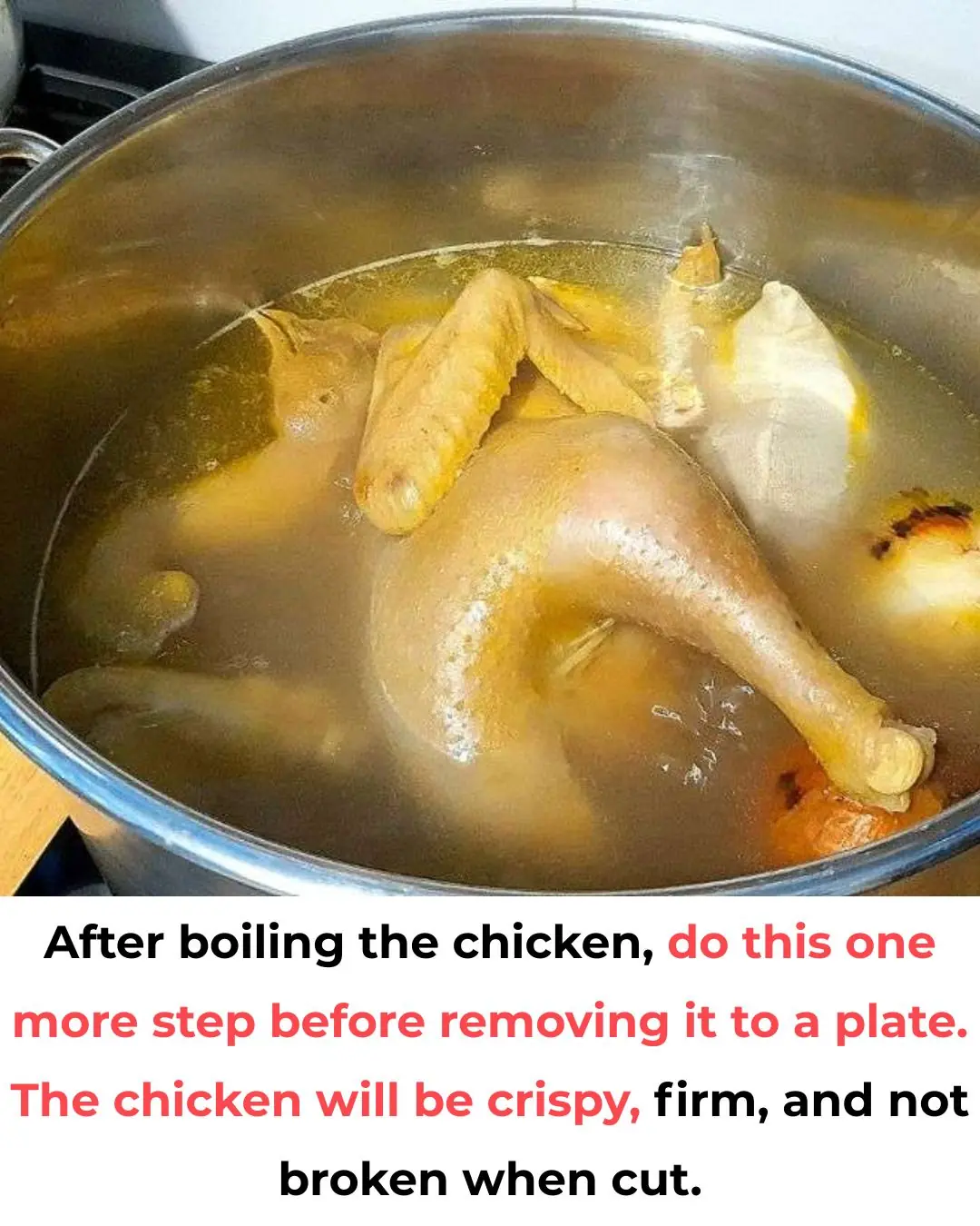 After boiling the chicken, do this one more step before removing it to a plate. The chicken will be crispy, firm, and not broken when cut.