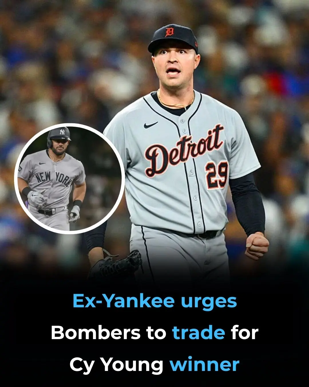 ⚾ Cameron Maybin Urges Yankees to Trade for Two-Time Cy Young Winner Tarik Skubal