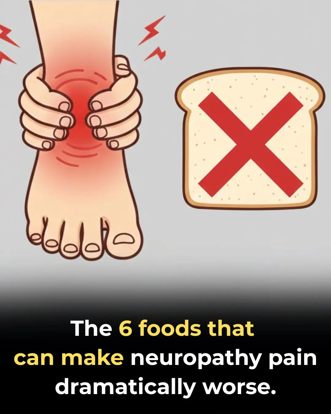 6 Trigger Foods That Cause Agonizing Pain If You Have Neuropathy