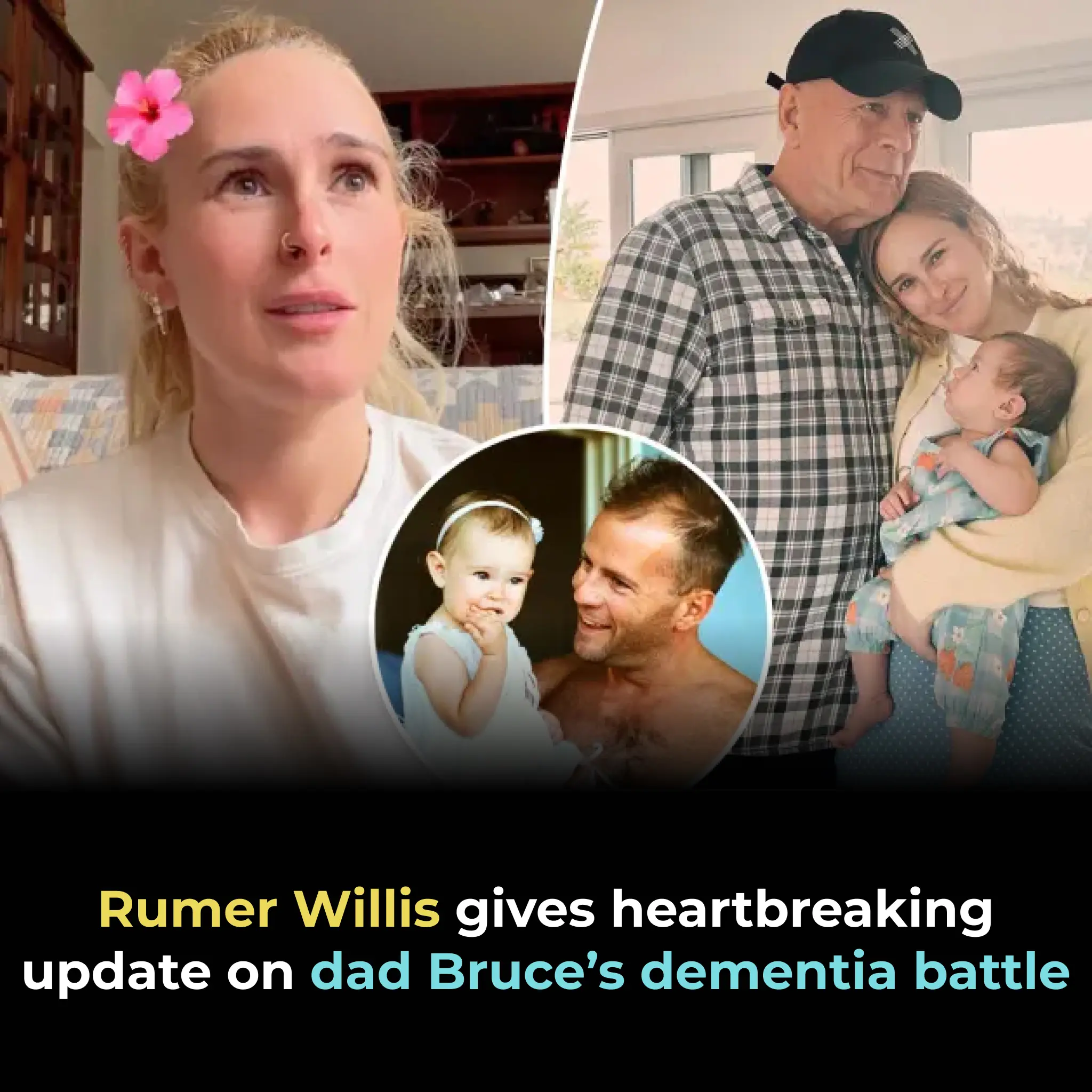 Rumer Willis gives heartbreaking update on dad Bruce’s dementia battle