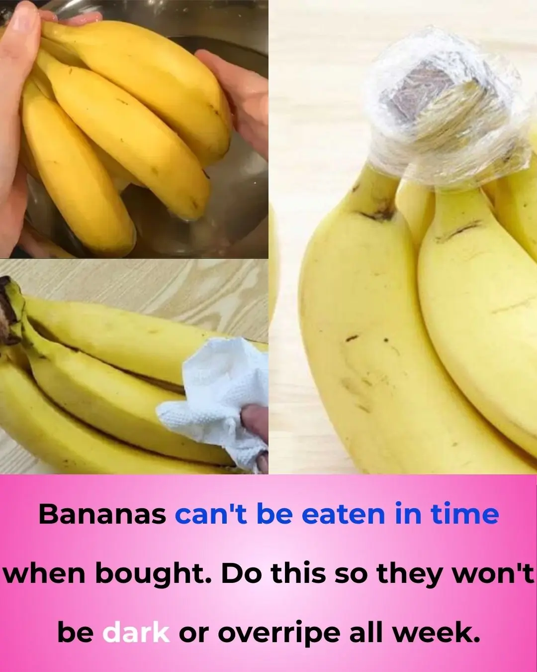 Bananas can't be eaten in time when bought. Do this so they won't be dark or overripe all week