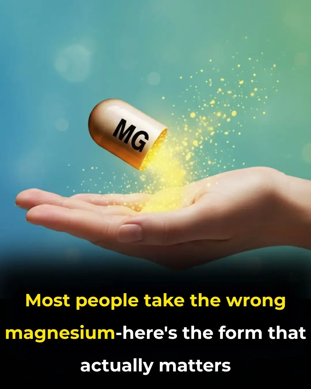 You’ve Been Taking The Wrong Type of Magnesium All This Time