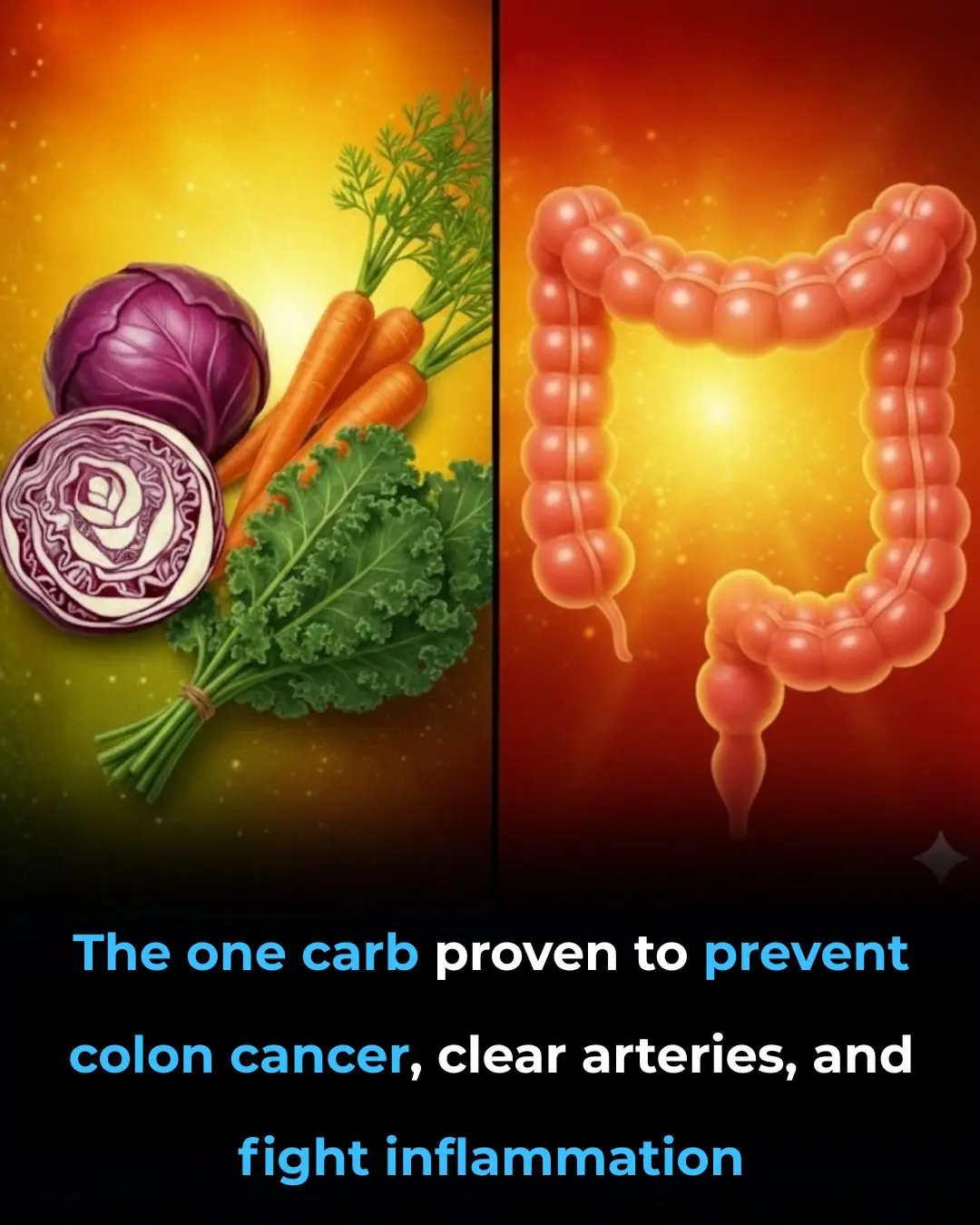 1 carb proven to prevent colon cancer, clear arteries & eliminate inflammation