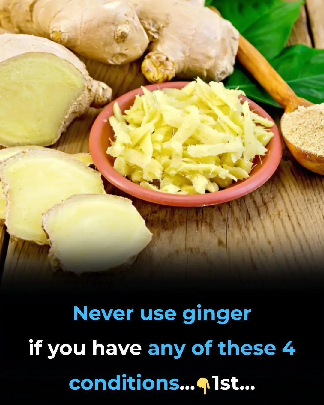 🚫 When to Avoid Ginger — 6 Medical Conditions That May Be Affected