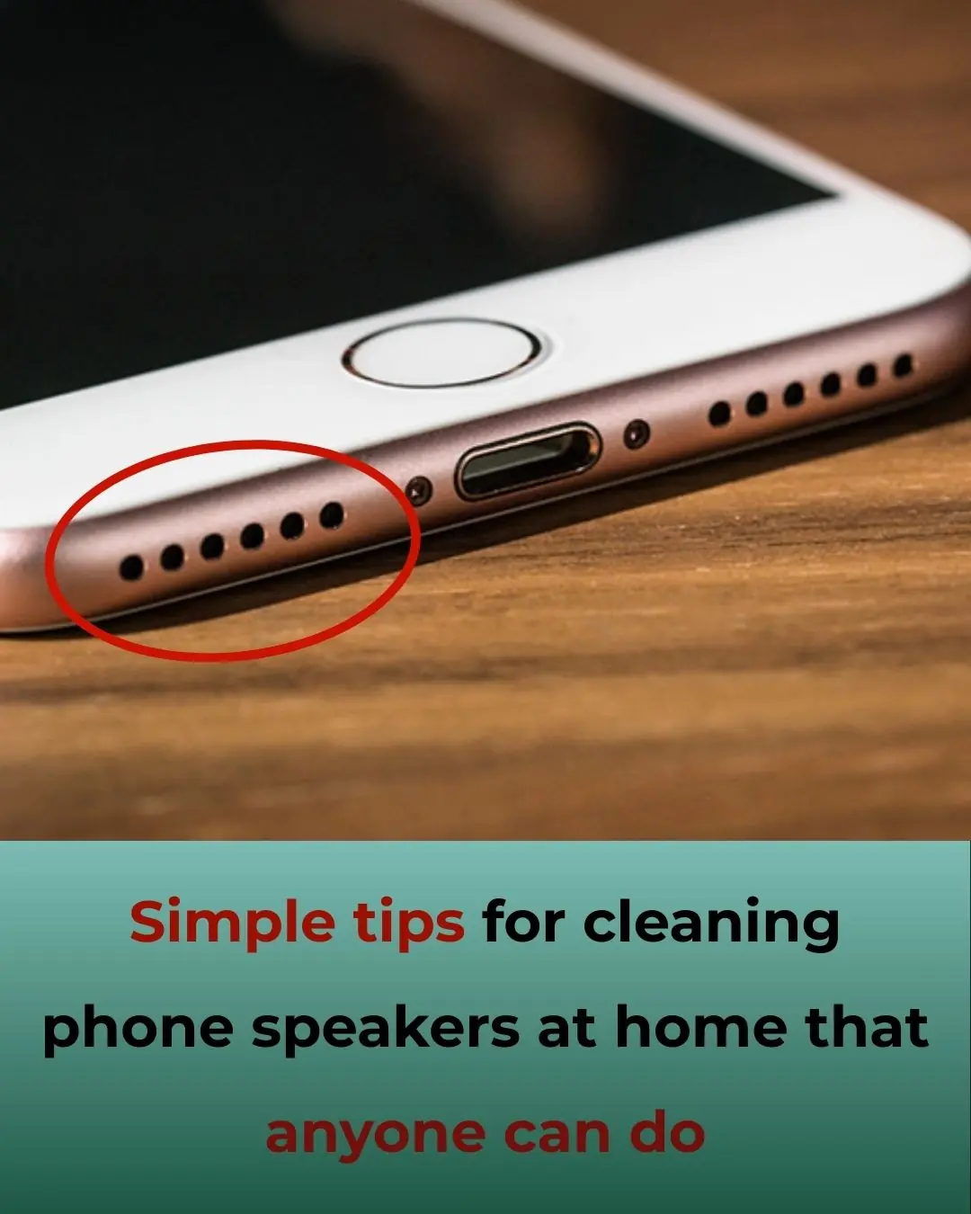 Simple Tips to Clean Your Phone’s Speaker at Home — Anyone Can Do It