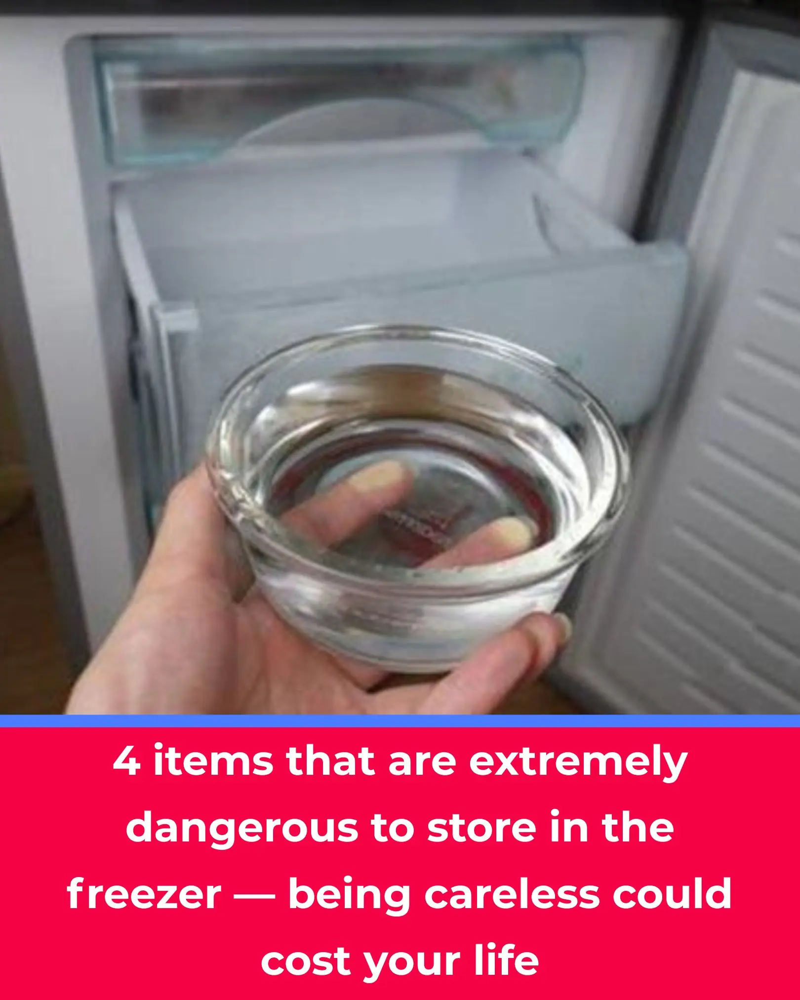 4 Items You Should Never Store in the Freezer — Ignoring Them Could Be Life-Threatening