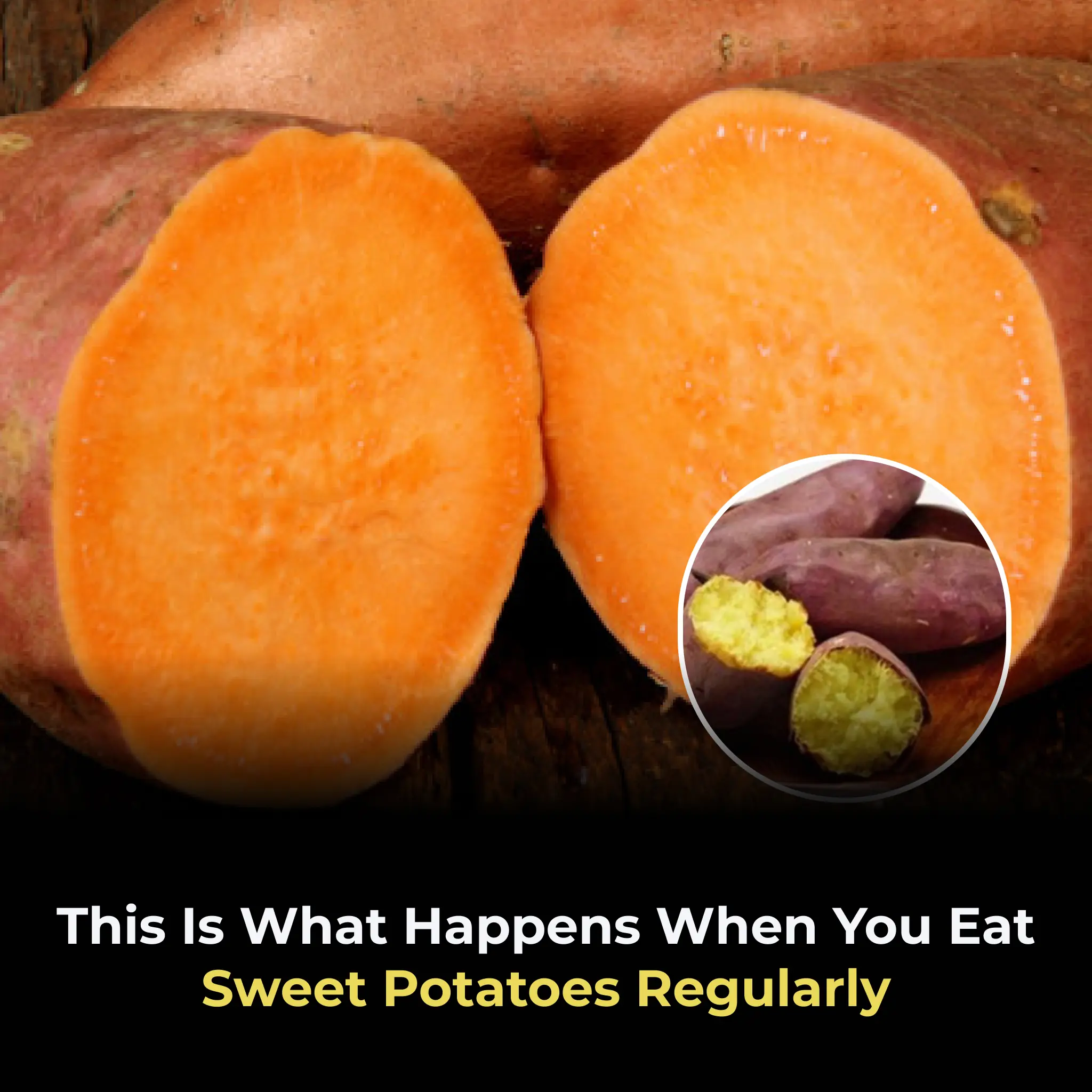 This Is What Happens When You Eat Sweet Potatoes Regularly