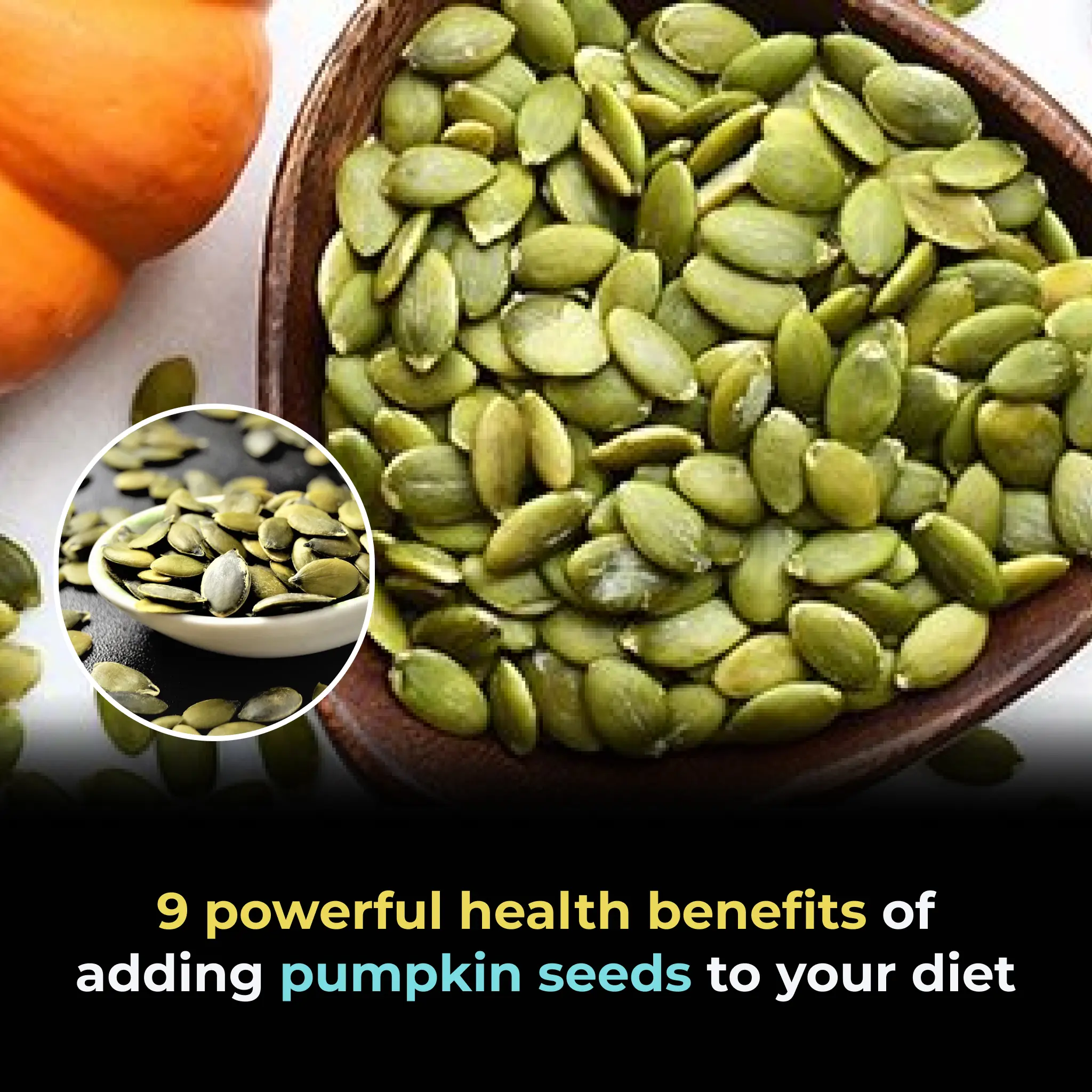 9 POWERFUL Health Benefits of Adding Pumpkin Seeds to Your Diet