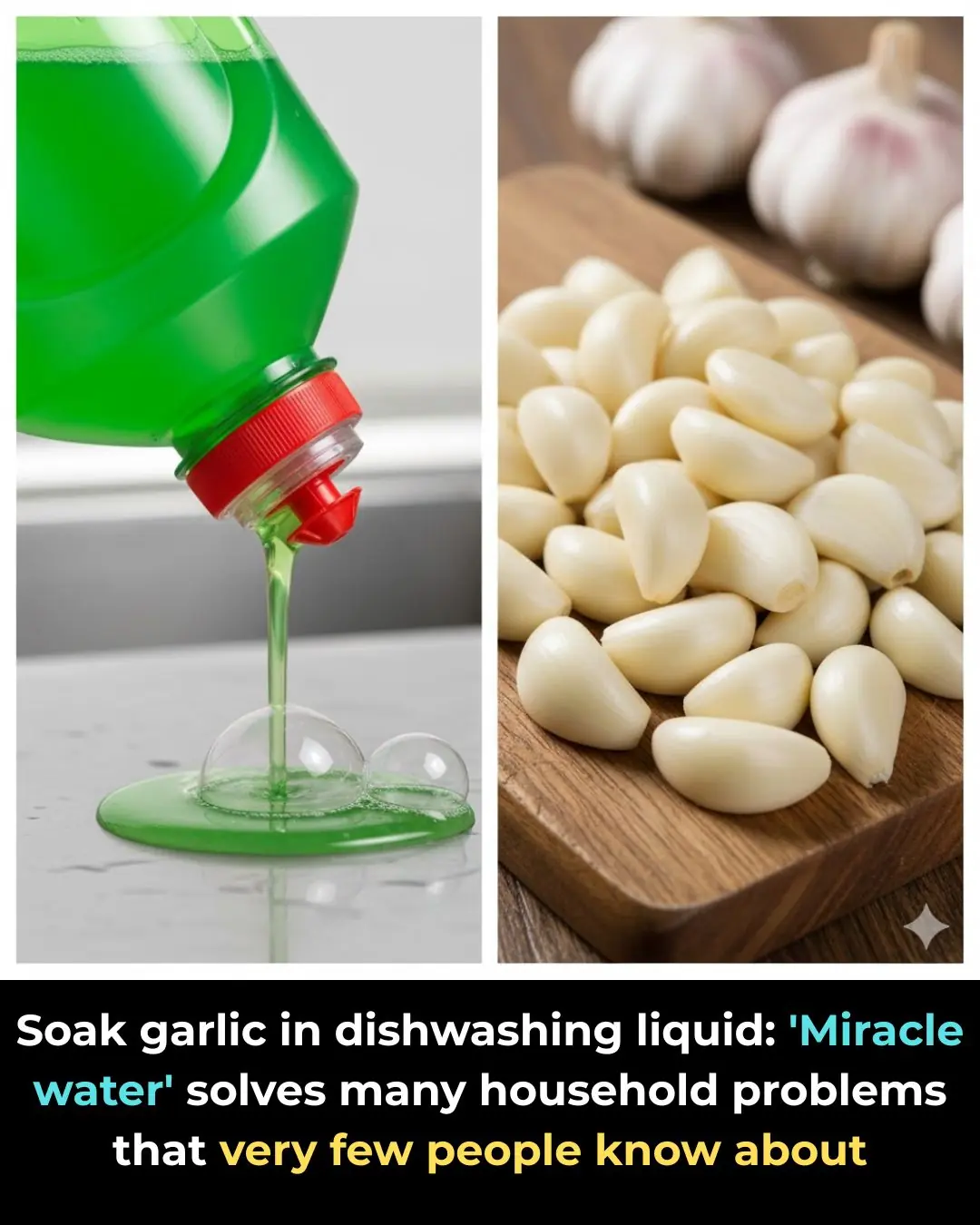 Soak garlic in dishwashing liquid: 'Miracle water' solves many household problems that very few people know about