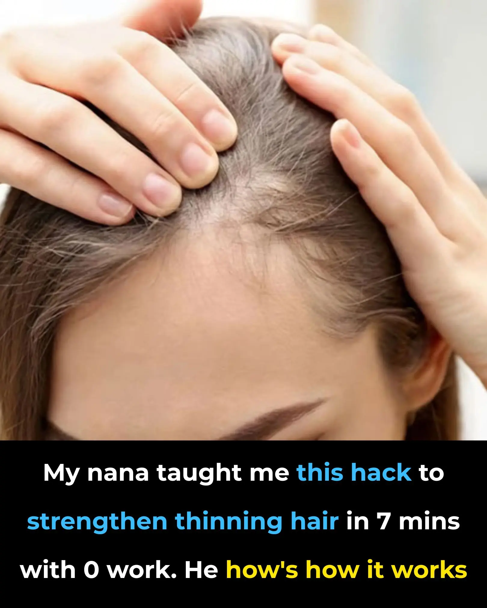 My nana taught me this hack to strengthen thinning hair in 7 mins with 0 work. Here’s how it works