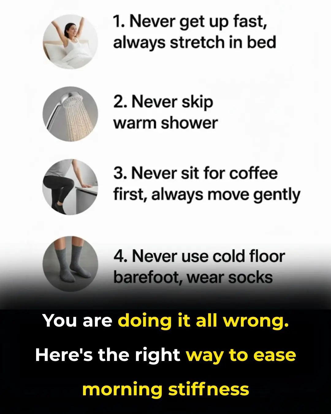You are doing it all wrong. Here’s the right way to ease morning stiffness