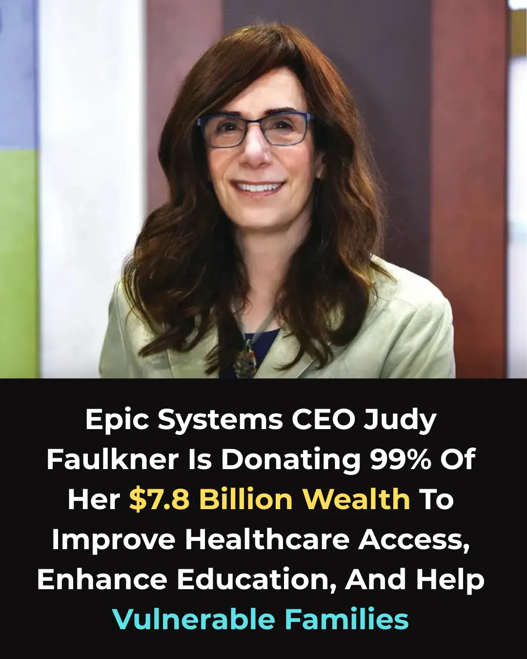 The Quiet Billionaire: How Epic Systems’ Founder Is Donating Nearly All Her Wealth