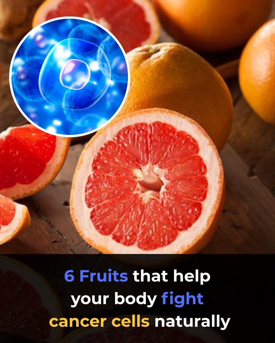 6 fruits that help your body fight cancer cells naturally