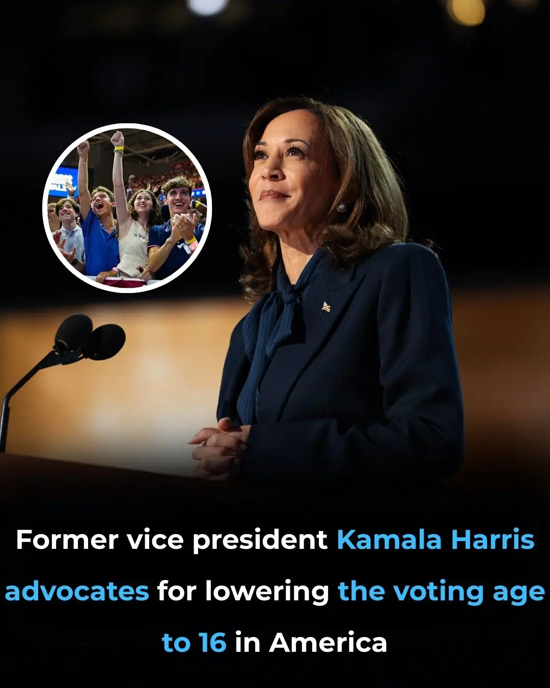 Kamala Harris Sparks National Conversation on Lowering the Voting Age