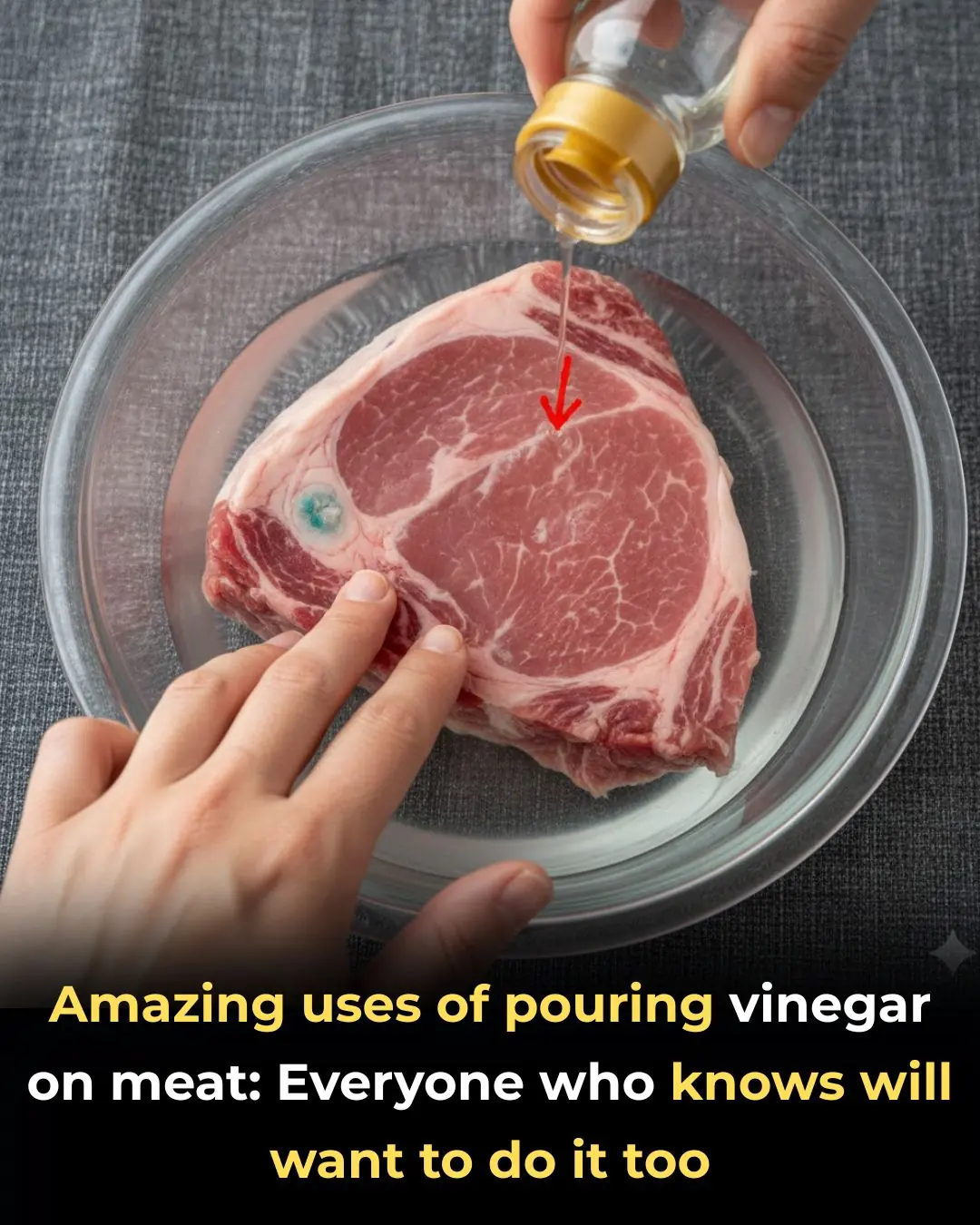Amazing uses of pouring vinegar on meat: Everyone who knows will want to do it too