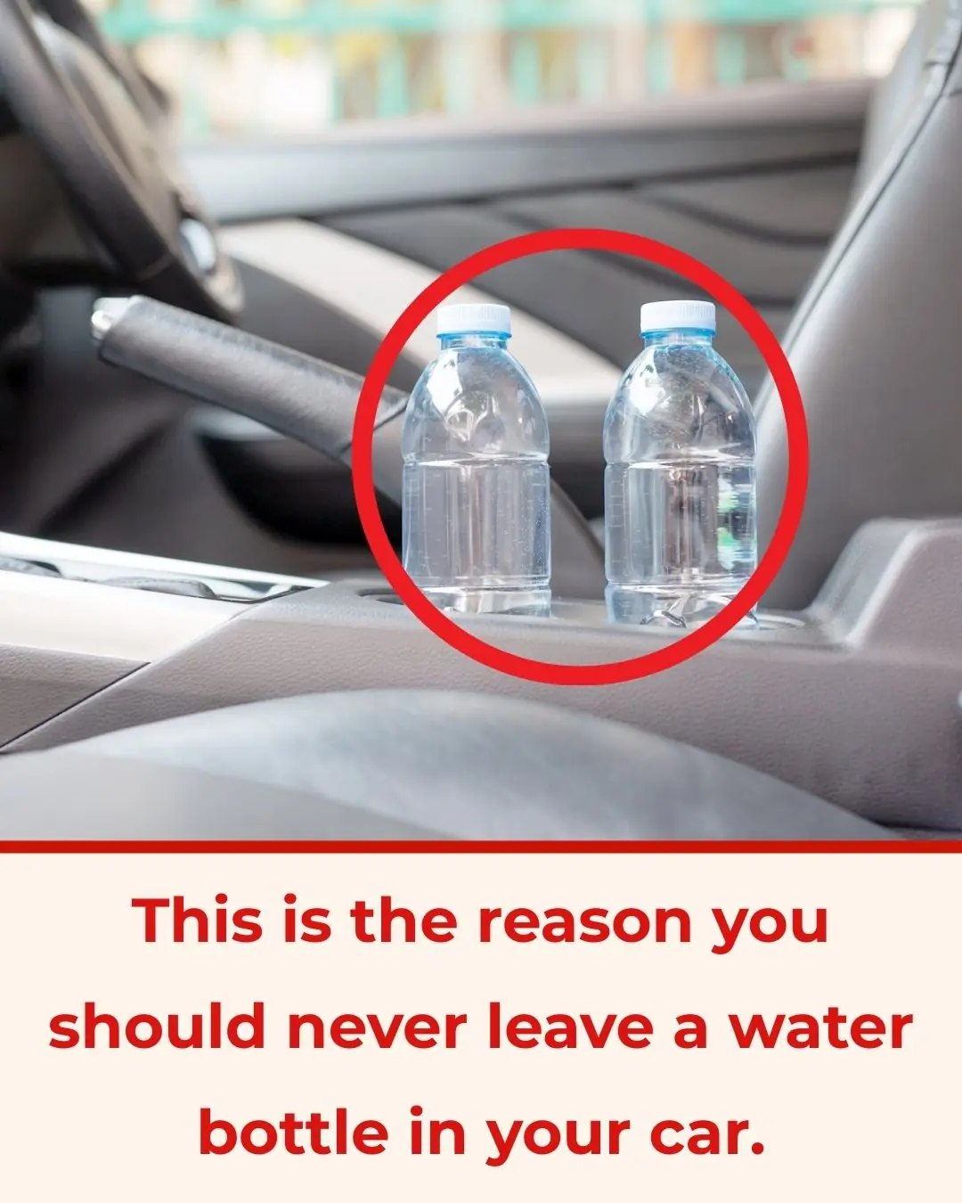 Why You Should Never Leave a Water Bottle Inside Your Car