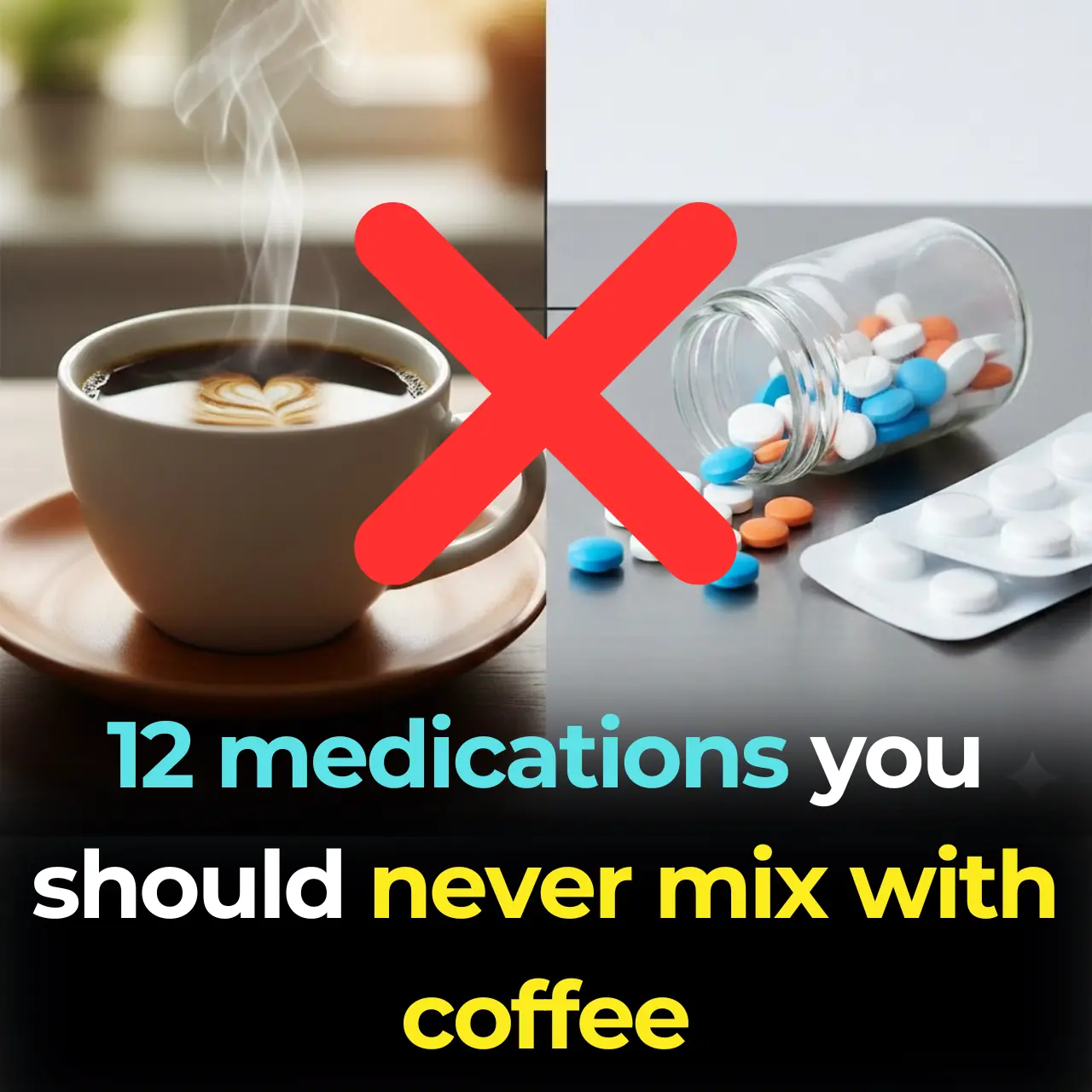 12 medications you should never mix with coffee