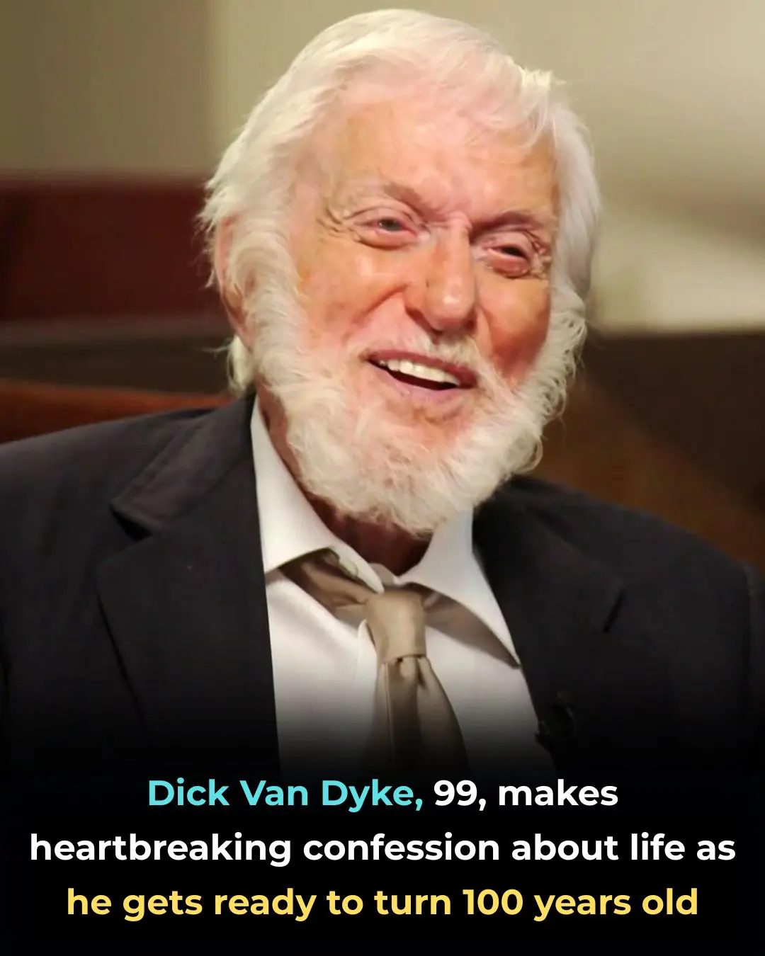 As he nears 100, Dick Van Dyke, 99, makes a touching confession about his life