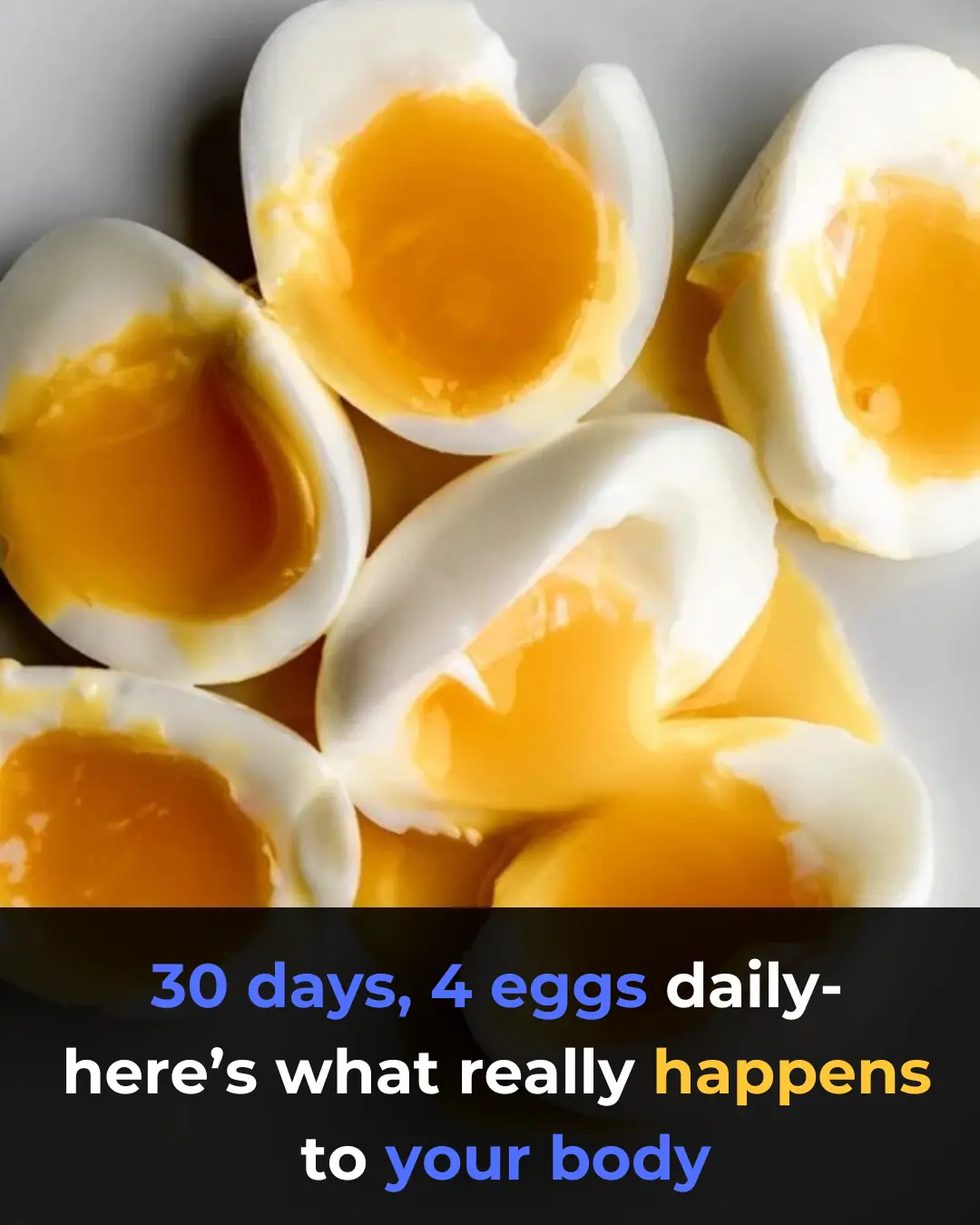 What Happens If You Eat 4 Whole Eggs Every Day for 30 Days?