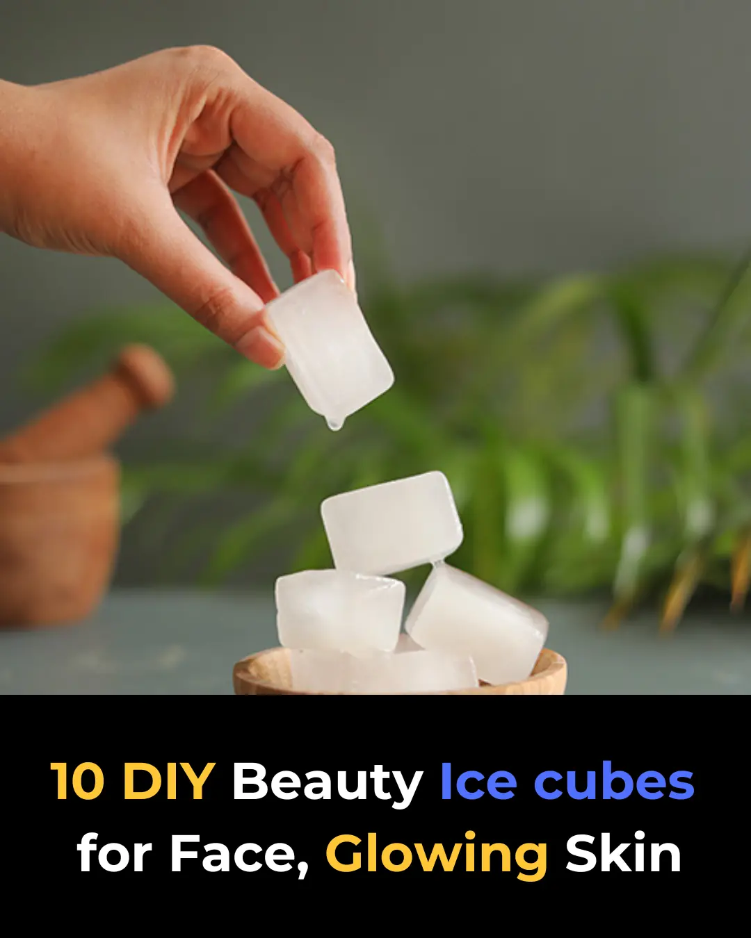 10 DIY Beauty Ice Cubes for Radiant, Glowing Skin