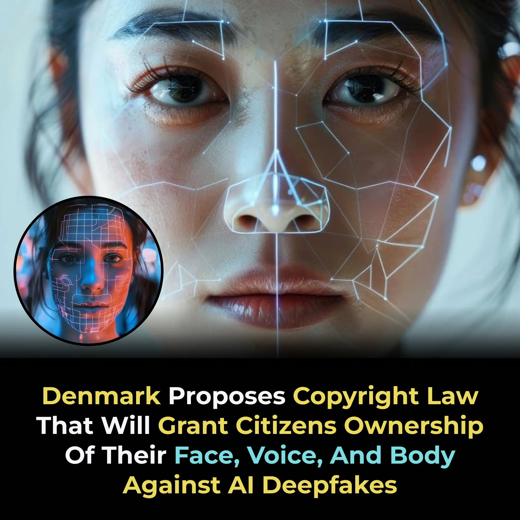 Denmark’s Ground‑Breaking Proposal: Granting Citizens Copyright Over Their Face, Voice and Body to Combat Deepfakes