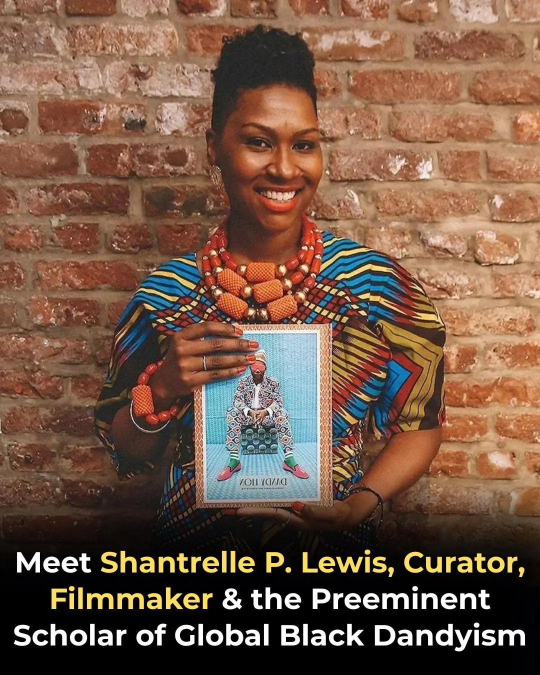 Meet Shantrelle P. Lewis, Curator, Filmmaker & the Preeminent Scholar of Global Black Dandyism