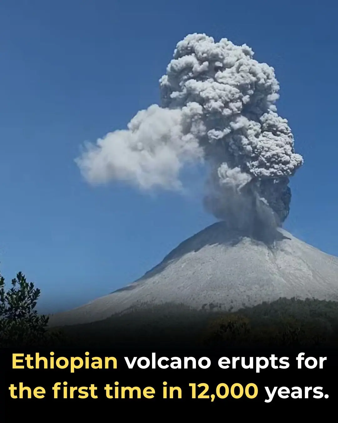 Hayli Gubbi Volcano Erupts in Ethiopia for First Time in 12,000 Years