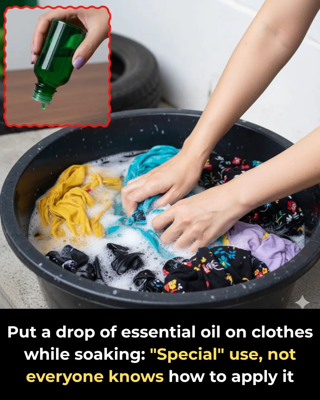 Put a drop of essential oil on clothes while soaking: "Special" use, not everyone knows how to apply it