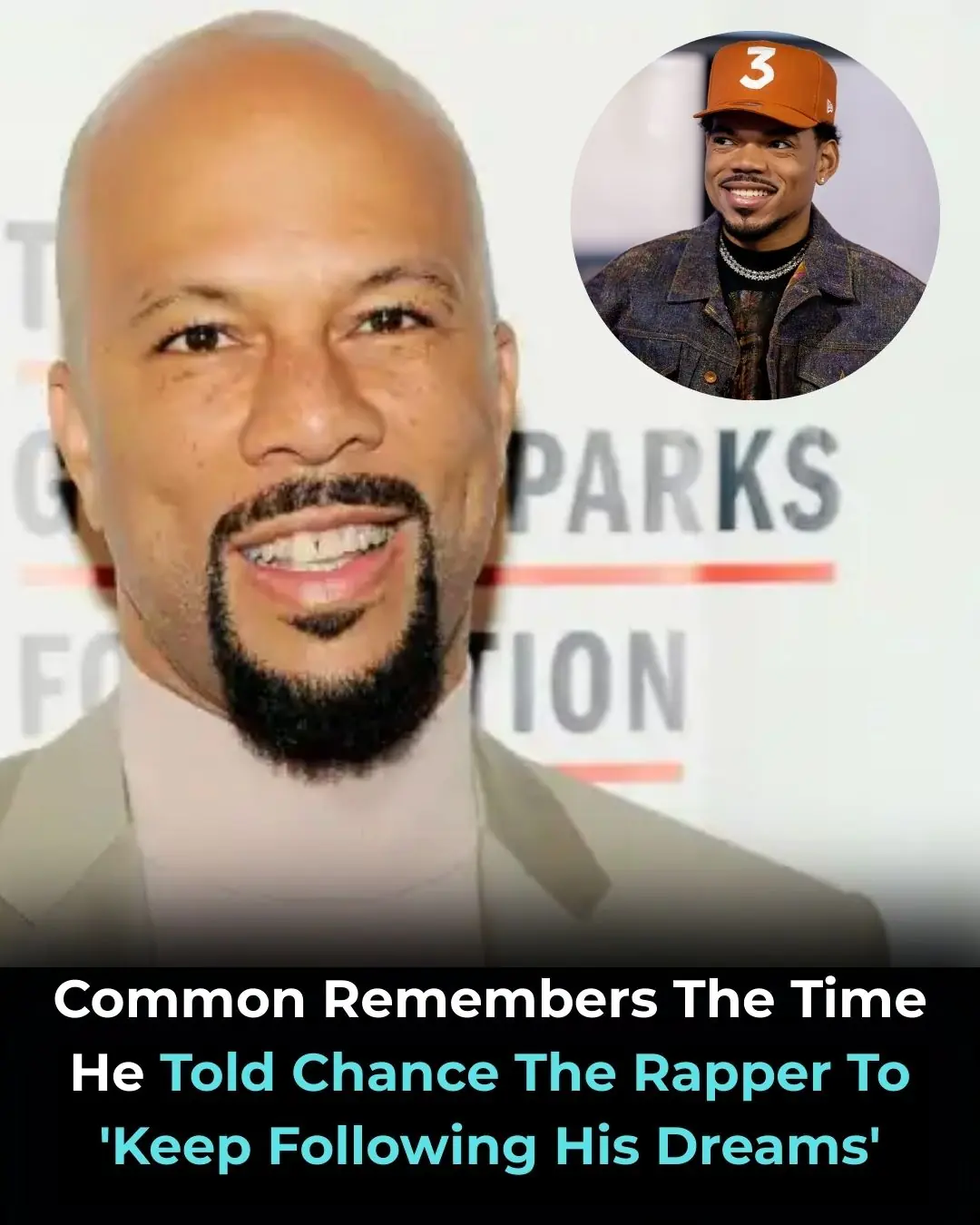 Common Remembers The Time He Told Chance The Rapper To ‘Keep Following His Dreams’