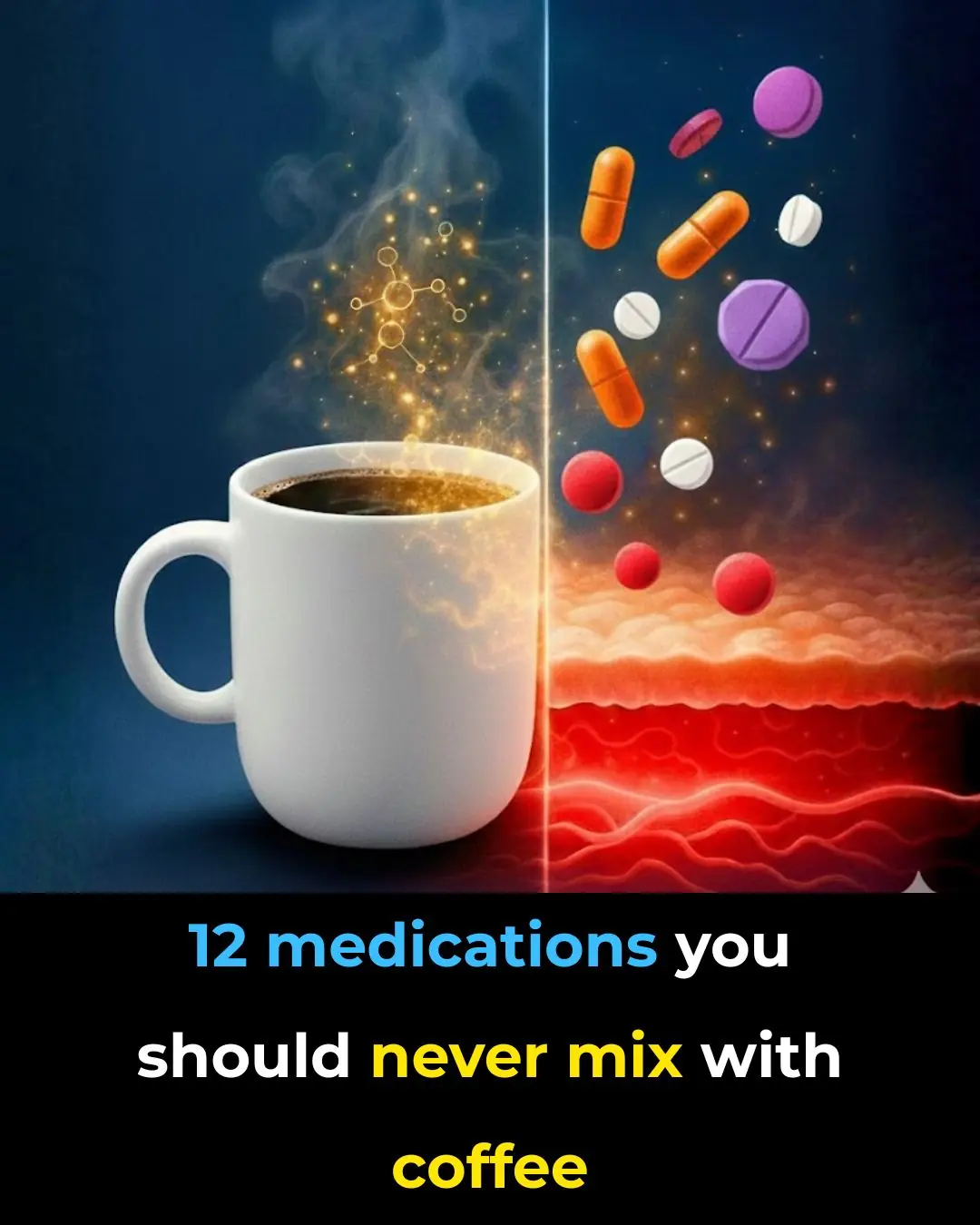 12 medications you should never mix with coffee