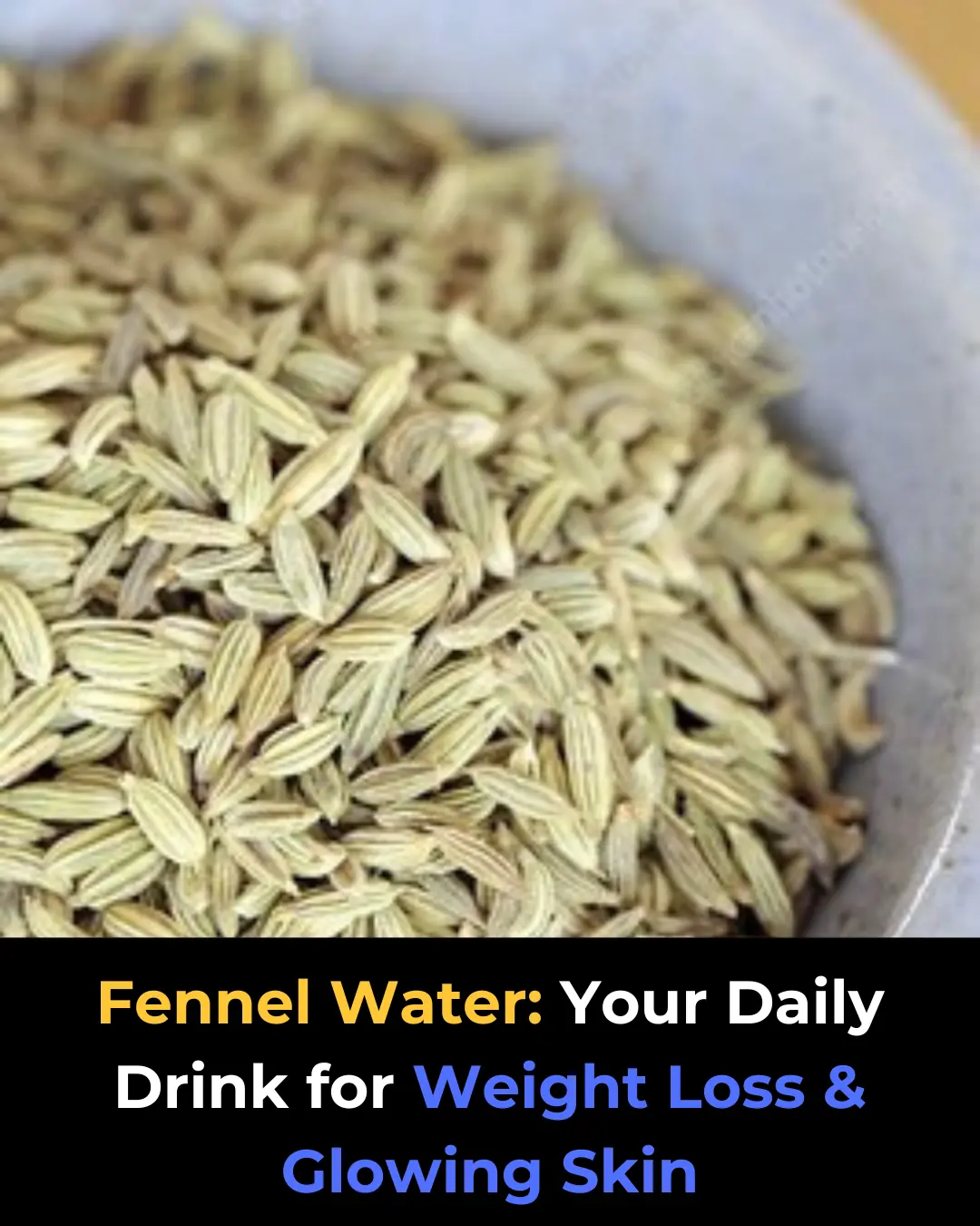 How to Make Fennel Seeds Water/Tea – Benefits of Fennel Seeds for Weight Loss & Health