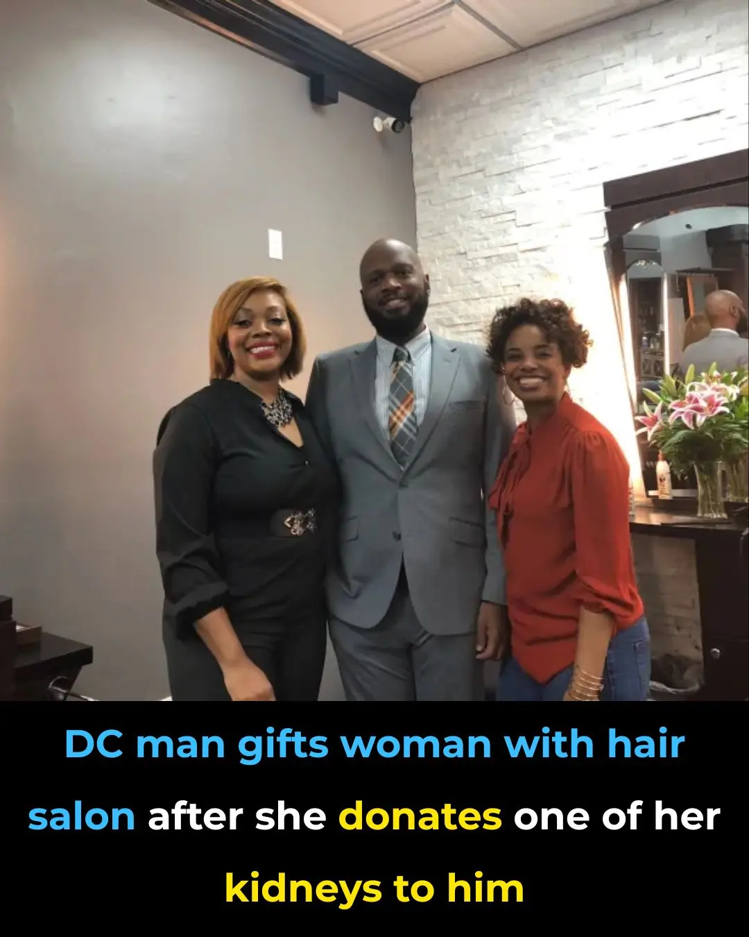 DC Man Gifts Woman With Hair Salon After She Donates One Of Her Kidneys To Him