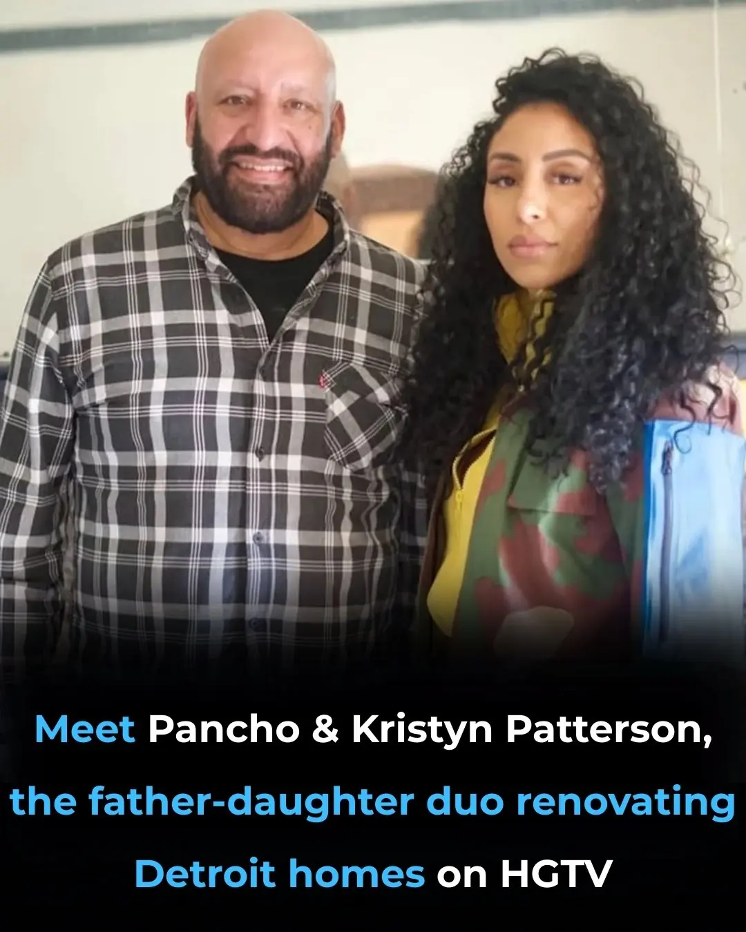 Meet Pancho & Kristyn Patterson, the Father-Daughter Duo Renovating Detroit Homes on HGTV