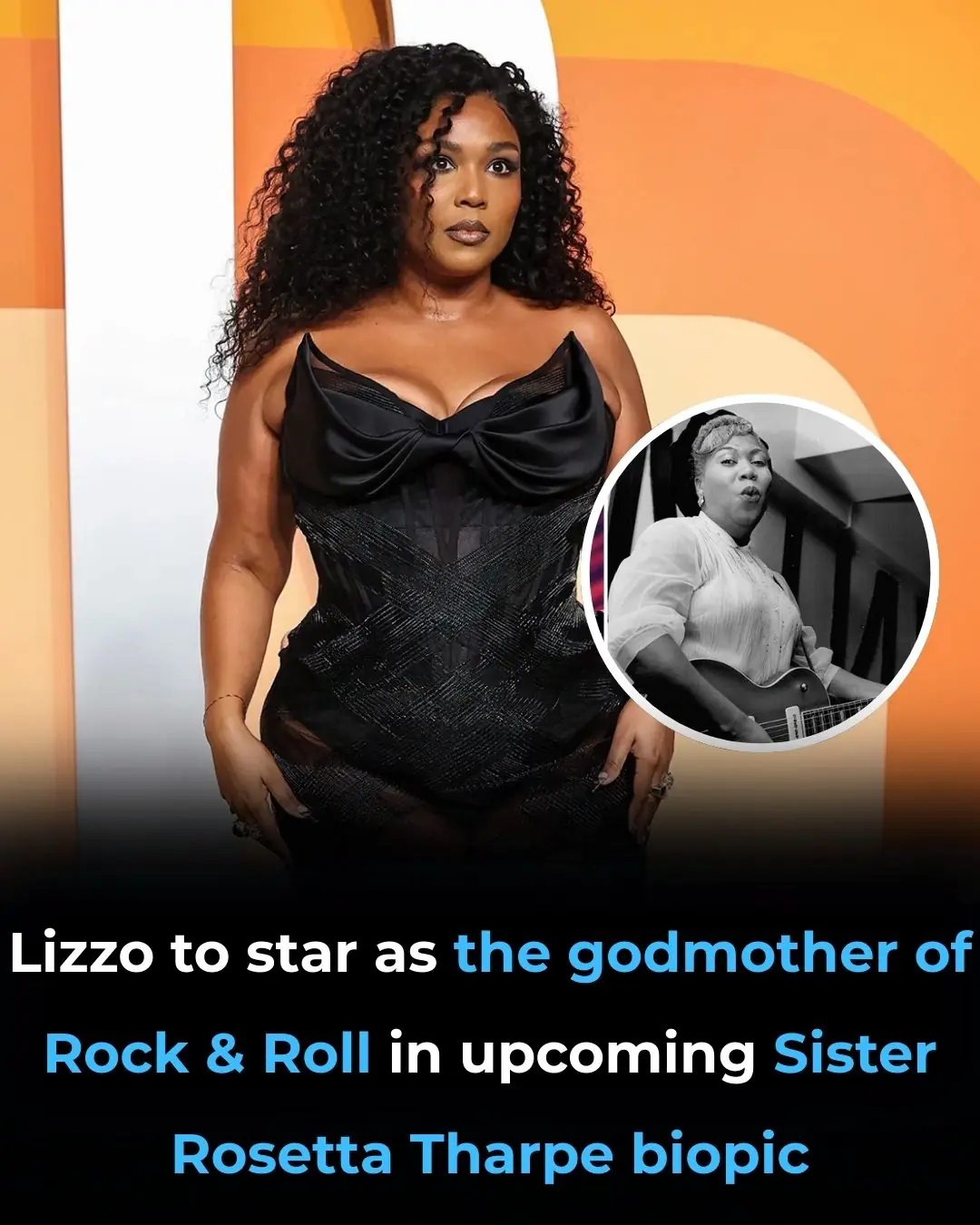Lizzo to Star as the Godmother of Rock & Roll In Upcoming Sister Rosetta Tharpe Biopic