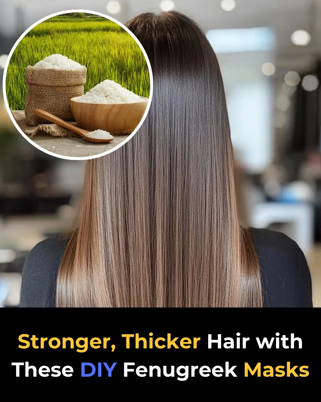 DIY Fenugreek Hair Masks for Hair Growth & Hair Fall