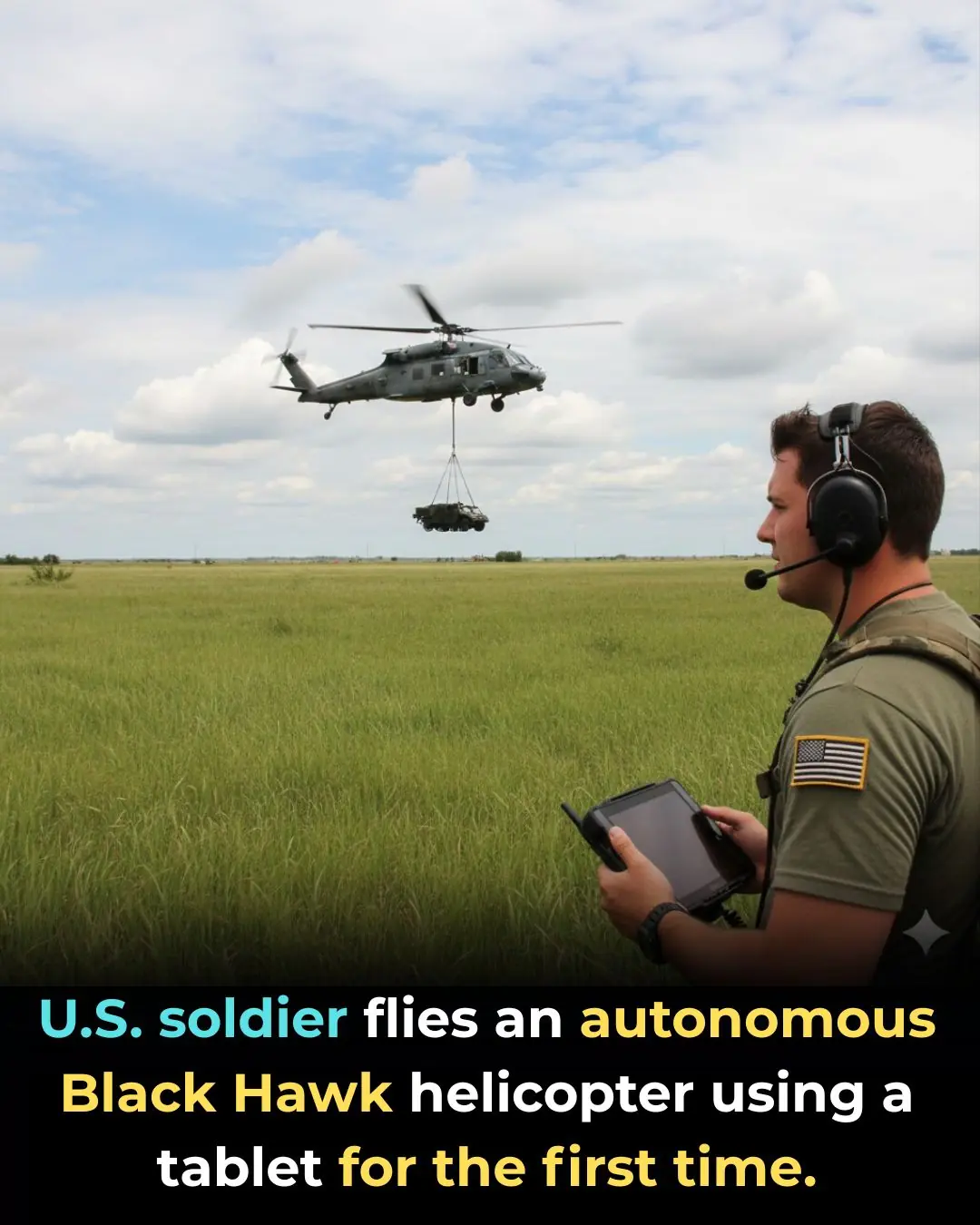 U.S. Army Tests Fully Autonomous Black Hawk Controlled by Non-Pilots via Tablet