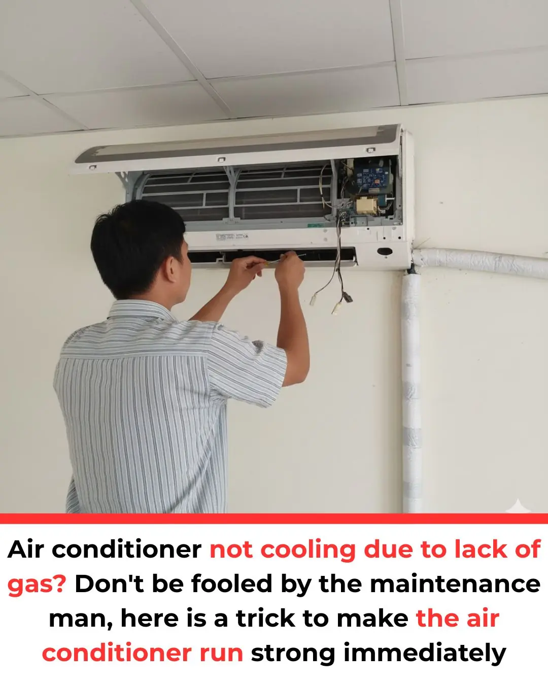 Air conditioner not cooling due to lack of gas? Don't be fooled by the maintenance man, here is a trick to make the air conditioner run strong immediately